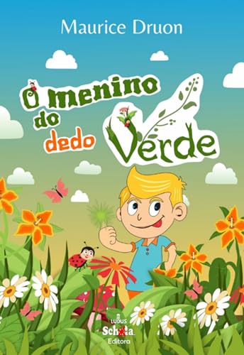 O Menino Do Dedo Verde (Portuguese Edition) by Maurice Druon | Goodreads