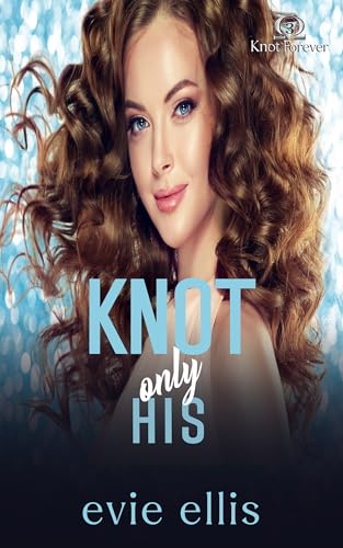 Knot Only His: A Hockey Reverse Harem Omegaverse