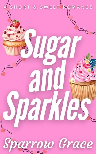 Sugar and Sparkle: A Sweet and Cozy Romance