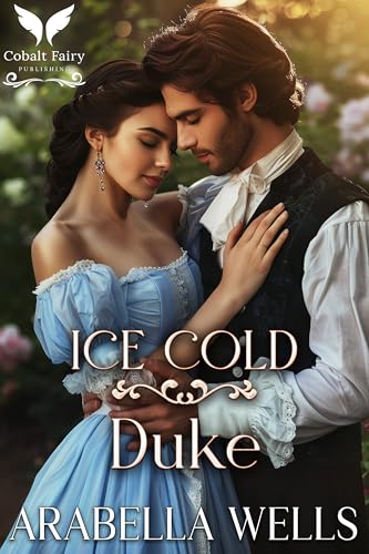 Ice Cold Duke: A Historical Regency Romance Novel