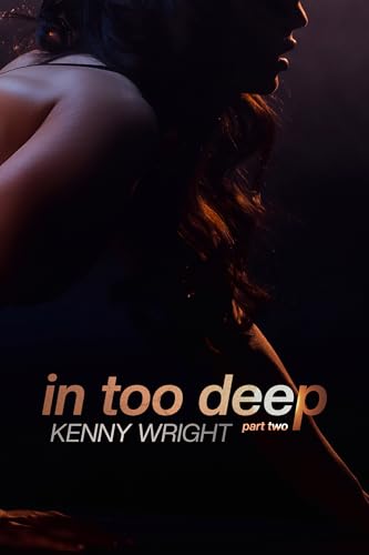 In Too Deep: Part 2