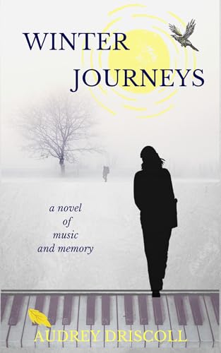 Winter Journeys: A Novel of Music and Memory