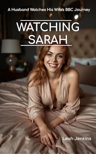 Watching Sarah: A Husband Watches His Wife's BBC Journey
