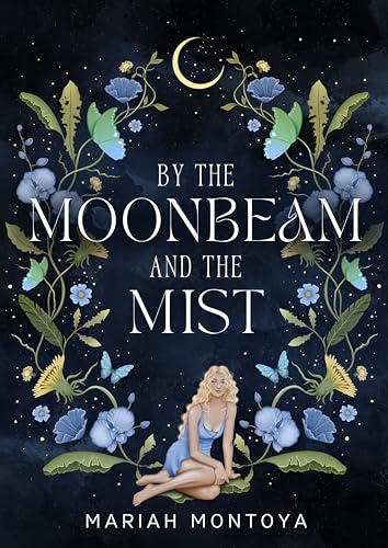 By the Moonbeam and the Mist