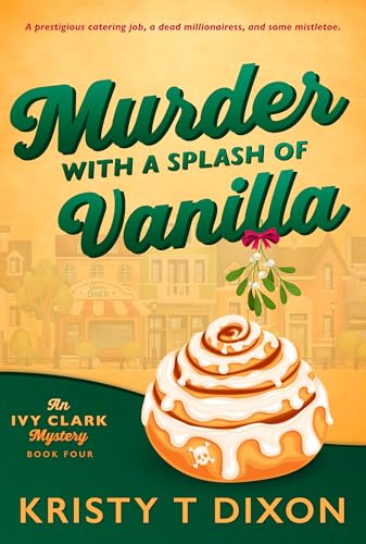Murder With a Splash of Vanilla: An Ivy Clark Mystery