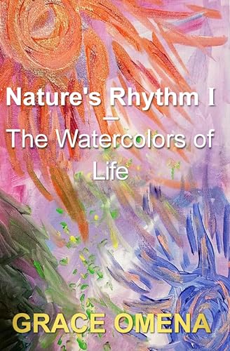 Nature Rhythm I-The Water Colors of Life