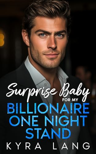 Surprise Baby for my Billionaire One Night Stand
