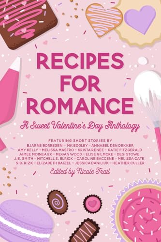 Recipes for Romance: A Sweet Valentine's Day Anthology