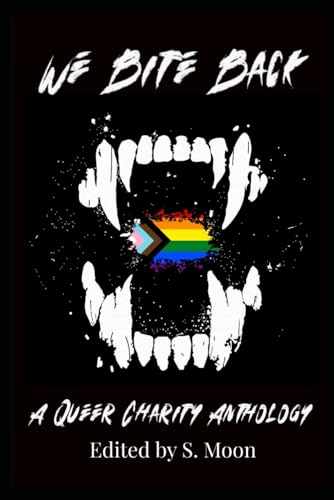 We Bite Back: A Queer Charity Anthology