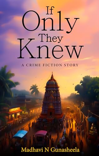 If Only They Knew - A Crime Fiction Story