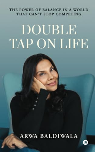 Double Tap on Life: The Power of Balance in a World that Can't Stop Competing