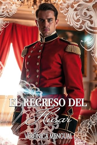 El regreso del Húsar: Una historia de amor y traición en el Londres siglo XIX