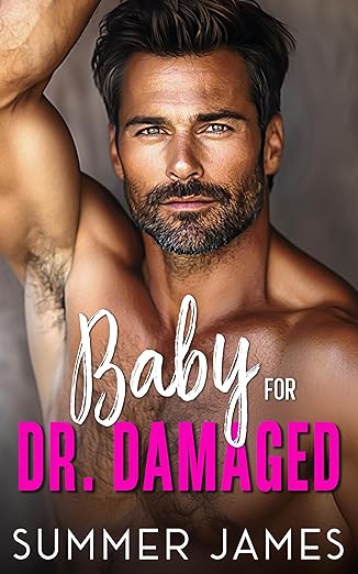 Baby for Dr. Damaged