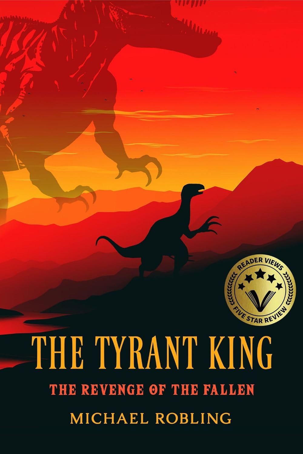 The Tyrant King: The Revenge of the Fallen