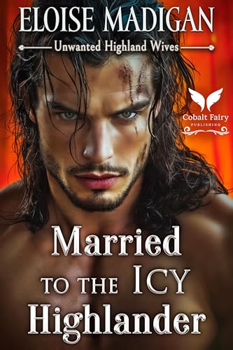 Married to the Icy Highlander: A Highlanders Historical Romance Novel