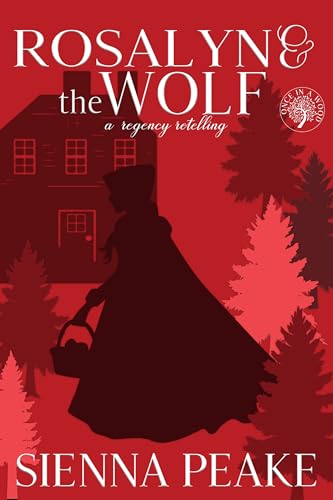 Rosalyn and the Wolf: A Regency Retelling