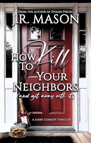 How to Kill Your Neighbors