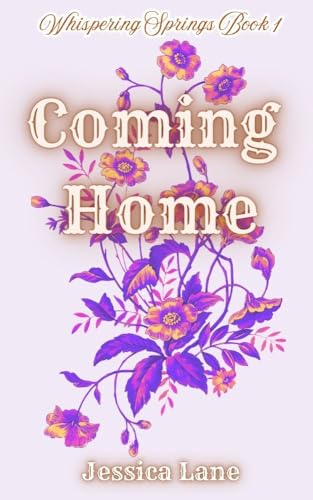 Coming Home: Whispering Springs Book 1