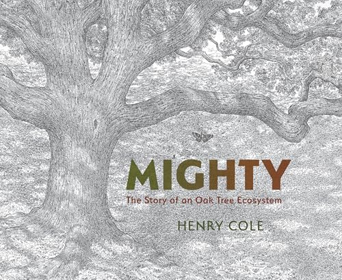 Mighty: The Story of an Oak Tree Ecosystem