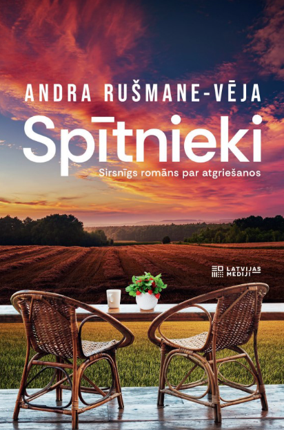 Spītnieki. Sirsnīgs romāns par atgriešanos