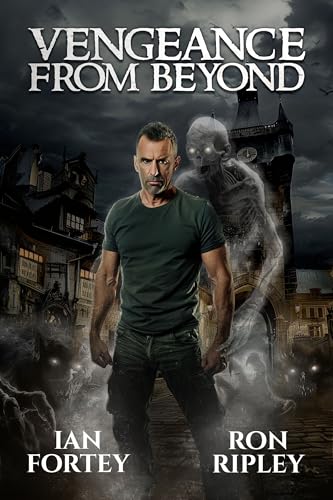 Vengeance from Beyond: Supernatural Suspense Thriller with Ghosts