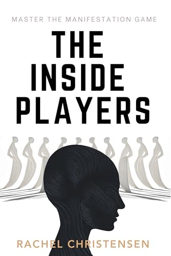 The Inside Players: Master the Manifestation Game