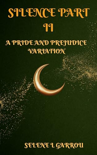 Silence, Part Two: A Pride and Prejudice Variation