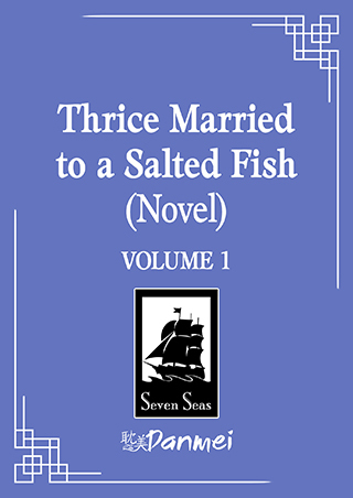 Thrice Married to a Salted Fish (Novel) Vol. 1