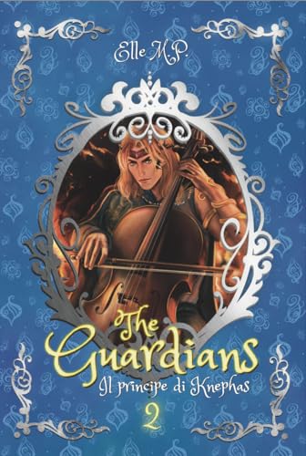 The Guardians 2: il principe di Knephas (The Guardians saga)