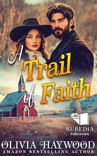 A Trail of Faith: A Christian Historical Romance Book