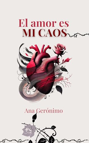 El amor es MI CAOS: Poemas de amor y desamor