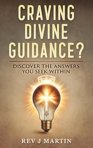 Craving Divine Guidance?: Discover the Answers You Seek Within