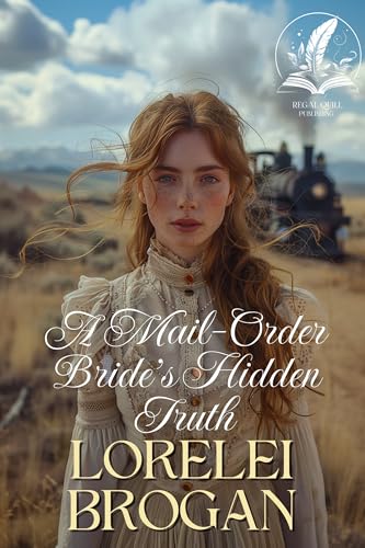 A Mail-Order Bride's Hidden Truth: A Historical Western Romance Novel