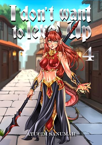I Don't Want To Level Up Book 4: Isekai Harem Fantasy LitRPG Dungeon Exploration