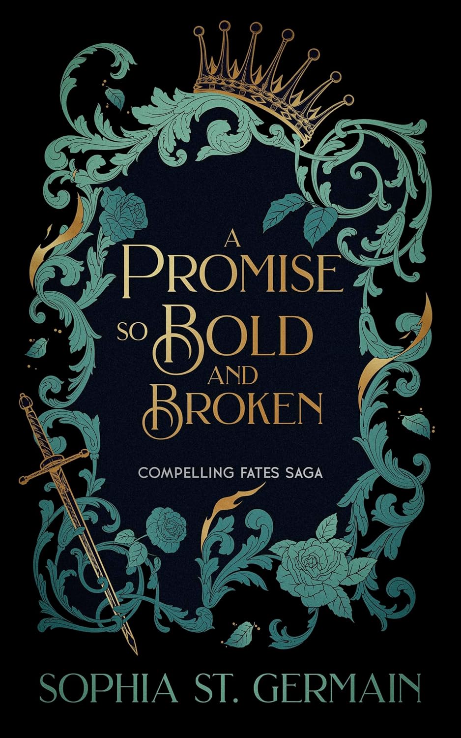 A Promise so Bold and Broken (Compelling Fates Saga #2)