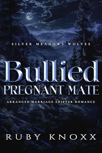 Bullied Pregnant Mate: Arranged Marriage Shifter Romance