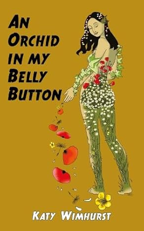 An Orchid in my Belly Button