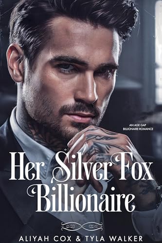 Her Silver Fox Billionaire: An Age Gap Billionaire Romance