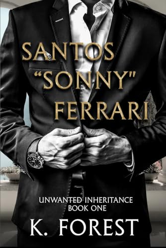 Unwanted Inheritance Santos "Sonny" Ferrari