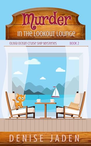 Murder in the Lookout Lounge: Olivia Ocean Cruise Ship Mysteries