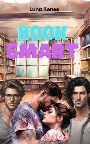 Book Smart: Book one of Sweet tea and scandals: Nashville Reverse Harem Stories