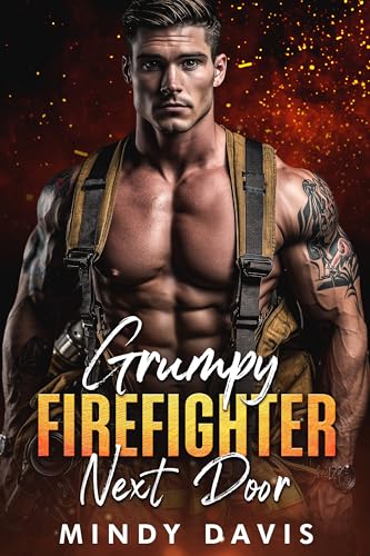 Grumpy Firefighter Next Door