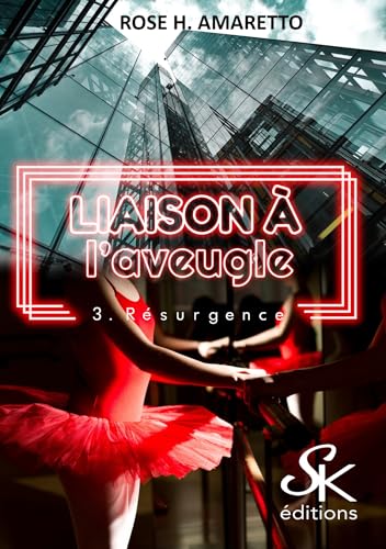 Liaison à l'aveugle 3: Résurgence