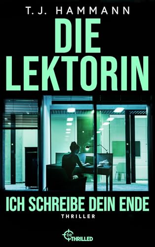 Die Lektorin - Ich schreibe dein Ende
