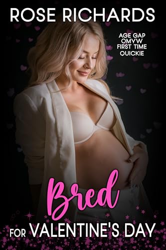 Bred for Valentine's Day: Age Gap OMYW First Time Quickie