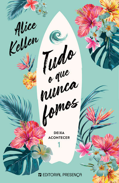 Tudo o que Nunca Fomos (Deja que ocurra, #1)