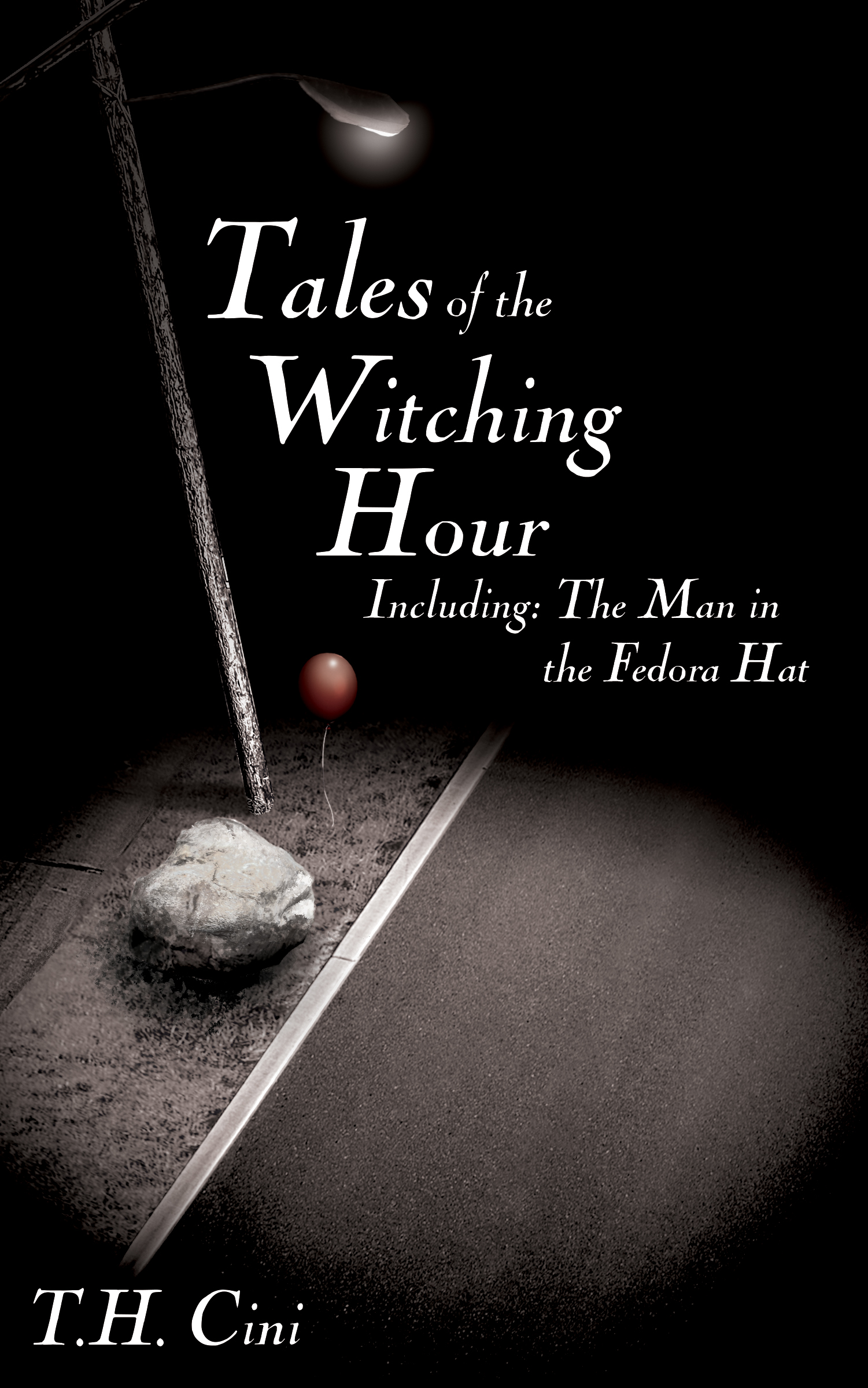 Tales of the Witching Hour: Including: The Man in the Fedora Hat