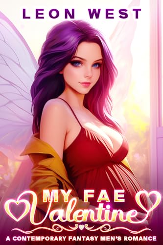 My Fae Valentine: A Contemporary Fantasy Men's Romance