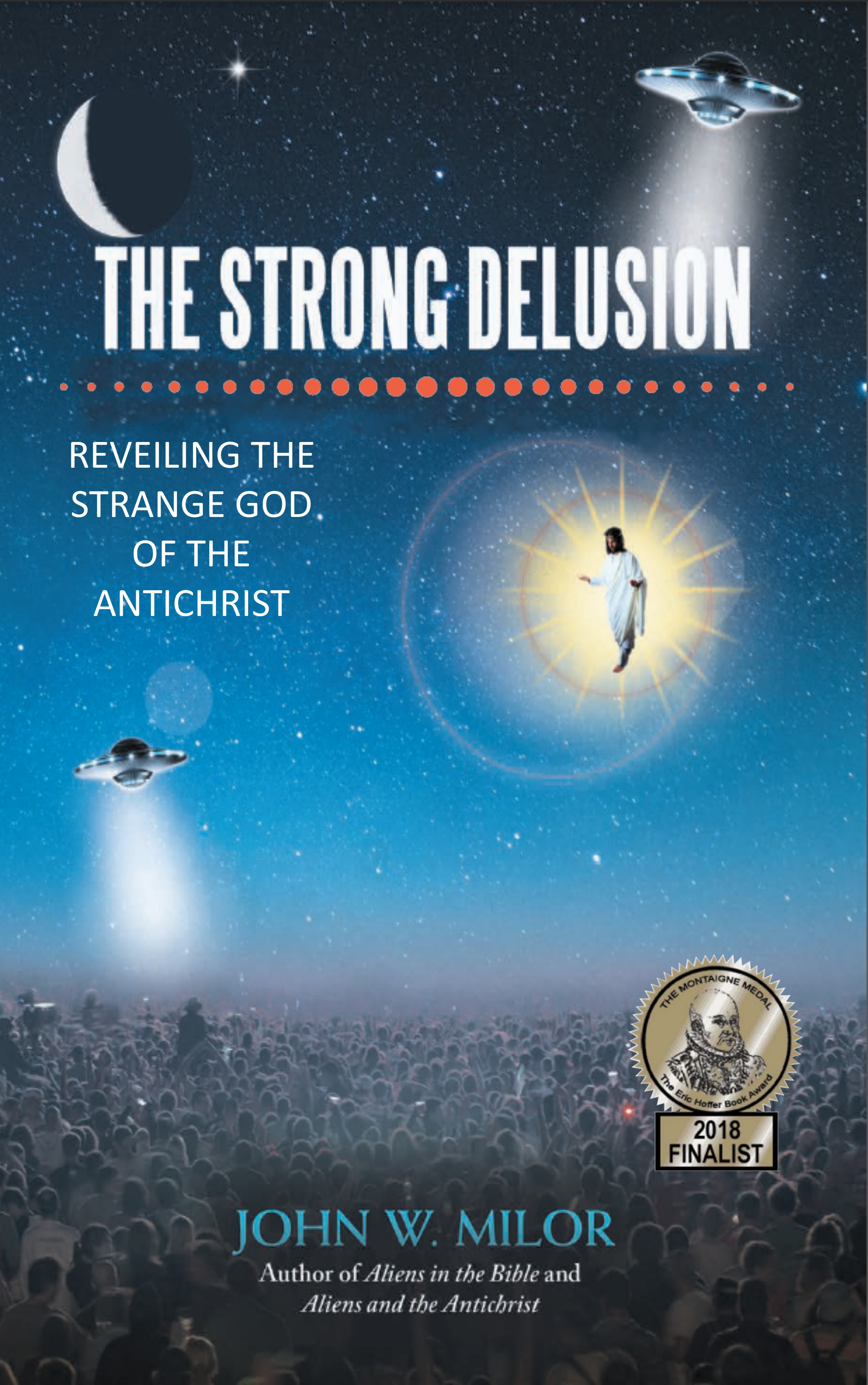 The Strong Delusion: Revealing the Strange God of the Antichrist