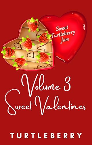 Sweet Turtleberry Jam - Volume Three: Sweet Valentines